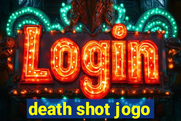 death shot jogo